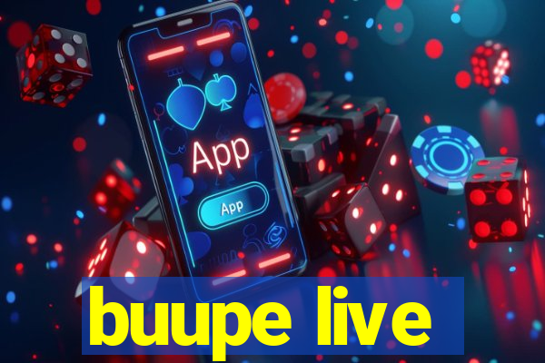 buupe live